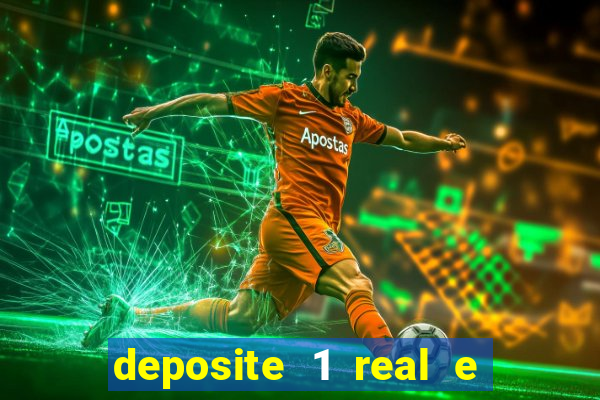 deposite 1 real e ganhe 10